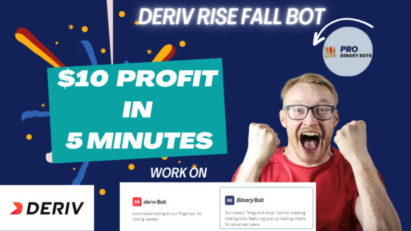 Deriv Rise Fall Bot 10$ profit in 5 minutes